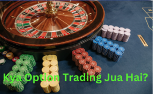 Kya Option Trading Jua Hai?